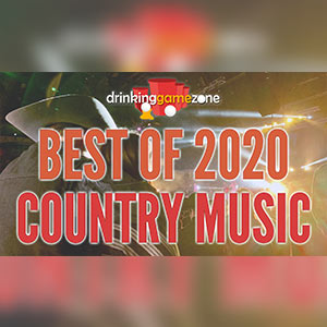 Best of 2020 Country Drinking Game