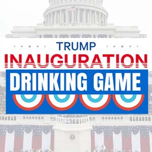 Donald Trump Inaugural Address Drinking Game
