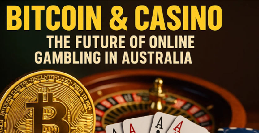 Bitcoin & Casino - The Future of Online Gambling in Australia