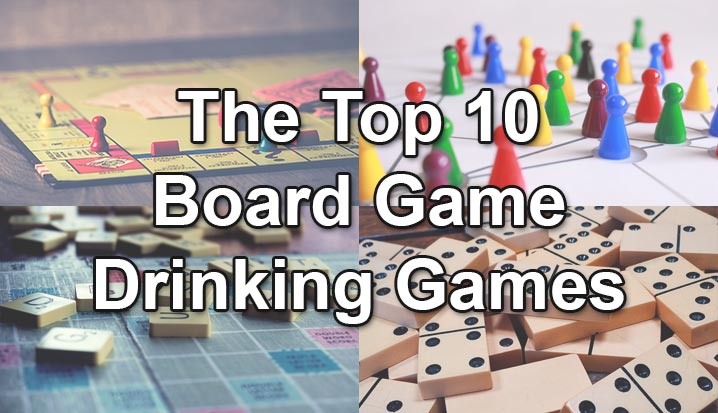 10 Board Game Drinking Games